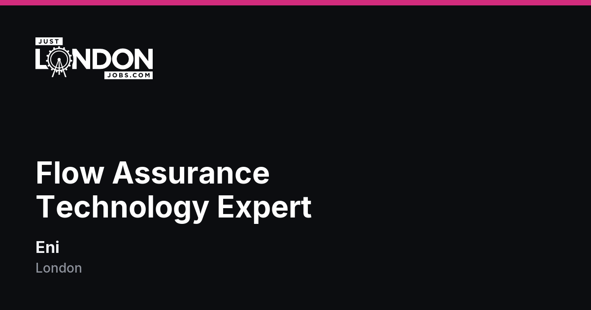 Flow Assurance Technology Expert at Eni in London