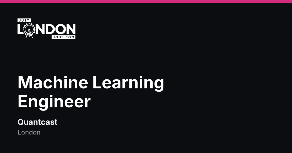 How A Machine Learning Works Machine Learning Engineer at Quantcast in London