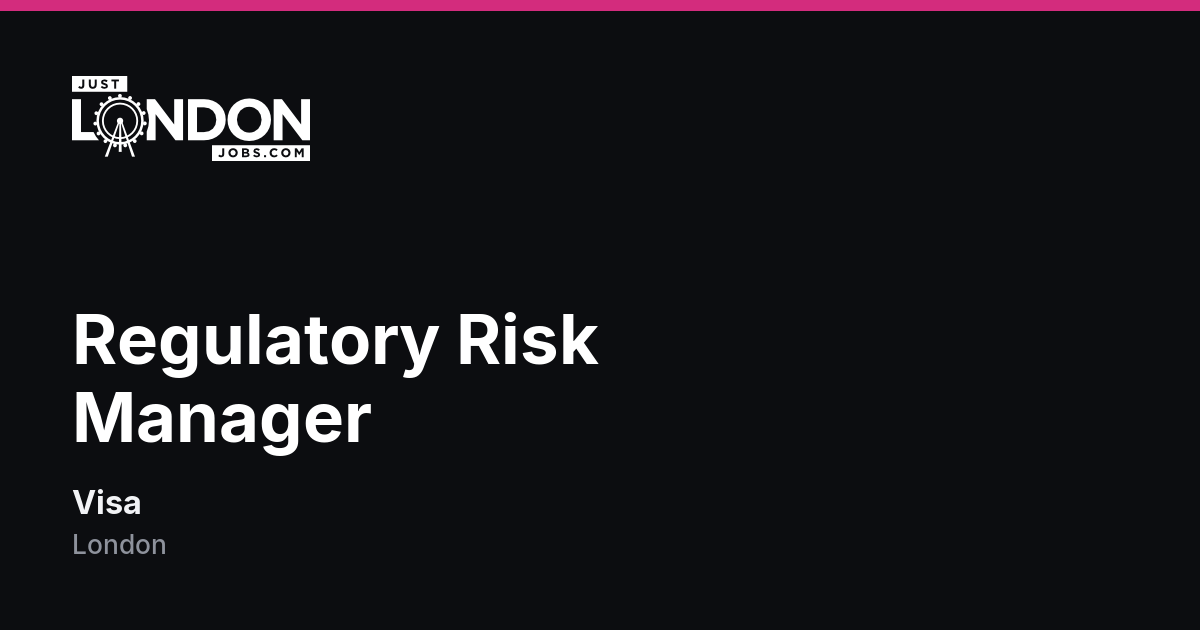 Regulatory Risk Manager at Visa in London