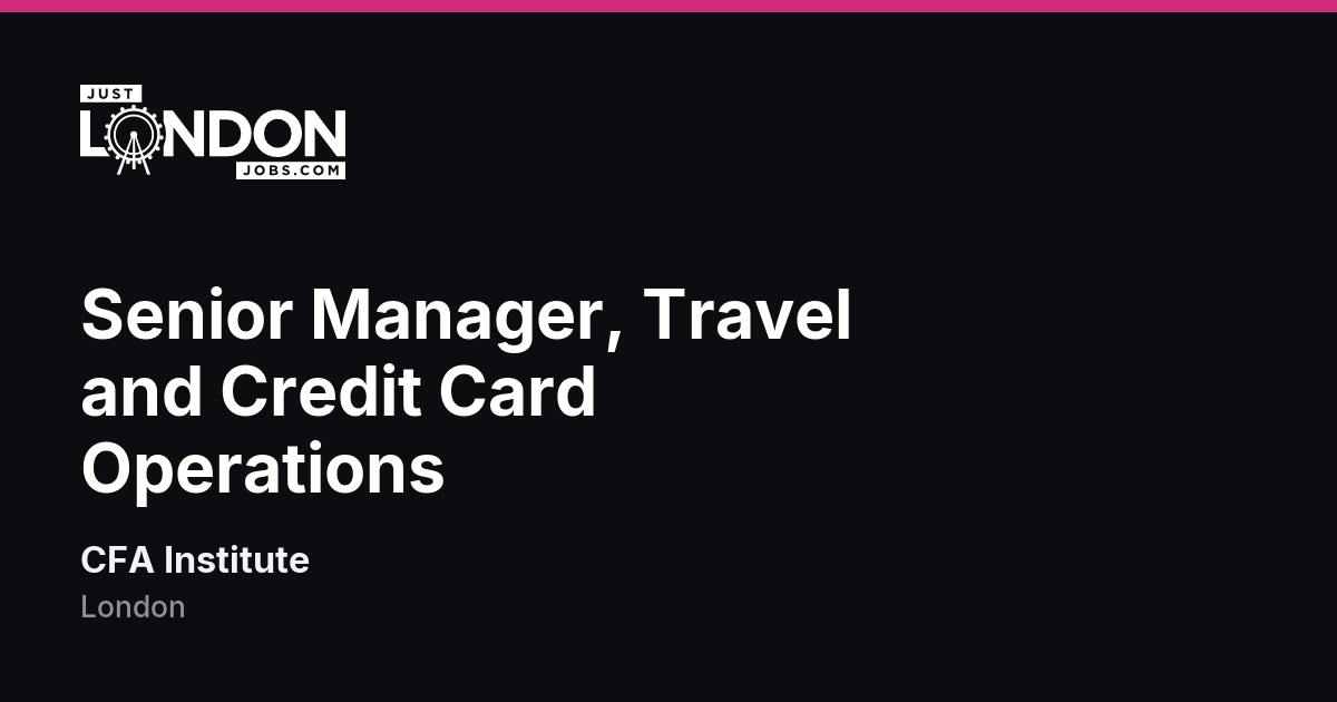 Senior Manager, Travel and Credit Card Operations at CFA Institute in ...