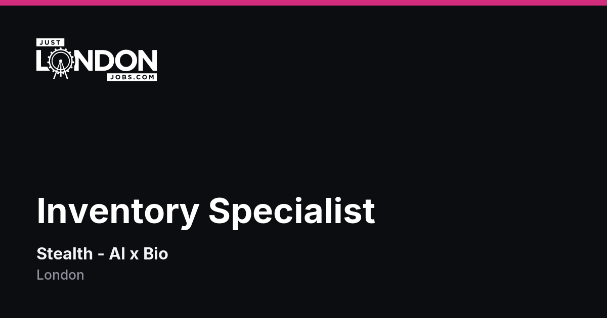 Inventory Specialist at Stealth - AI x Bio in London