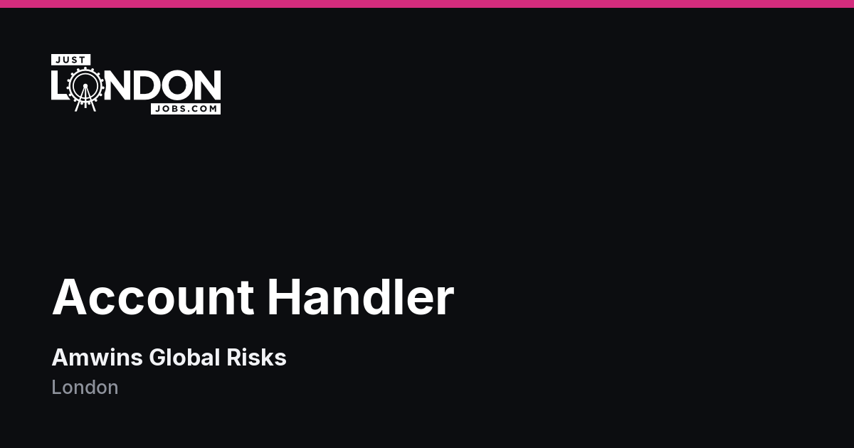 Us Mail Handler Account Handler at Amwins Global Risks in London